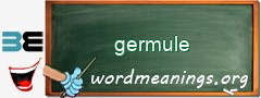 WordMeaning blackboard for germule